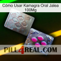 Cómo Usar Kamagra Oral Jalea 100Mg 38